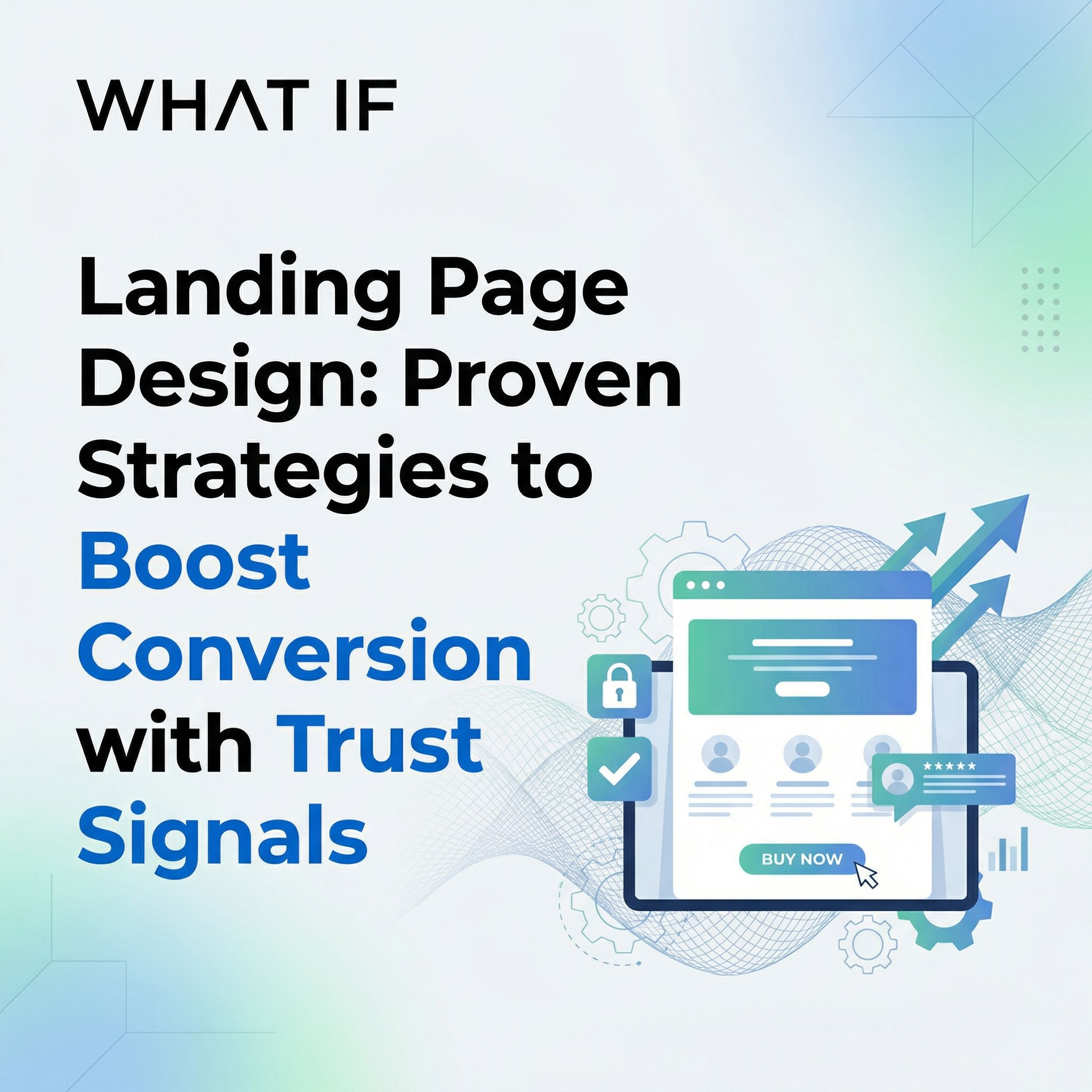 Landing Page Design: Proven Strategies to Boost Conversion with Trust Signals