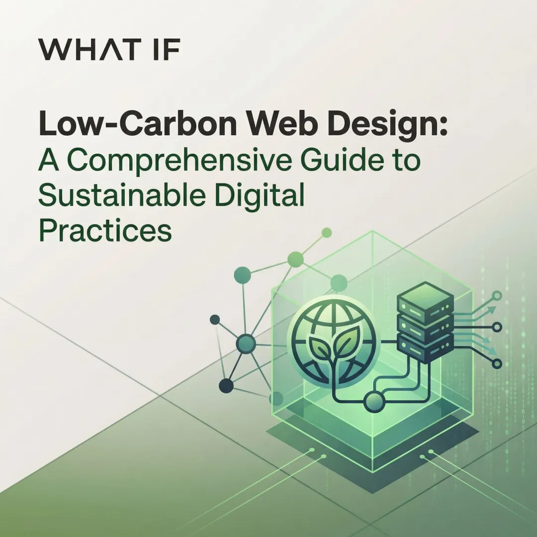 Low-Carbon Web Design: A Comprehensive Guide to Sustainable Digital Practices