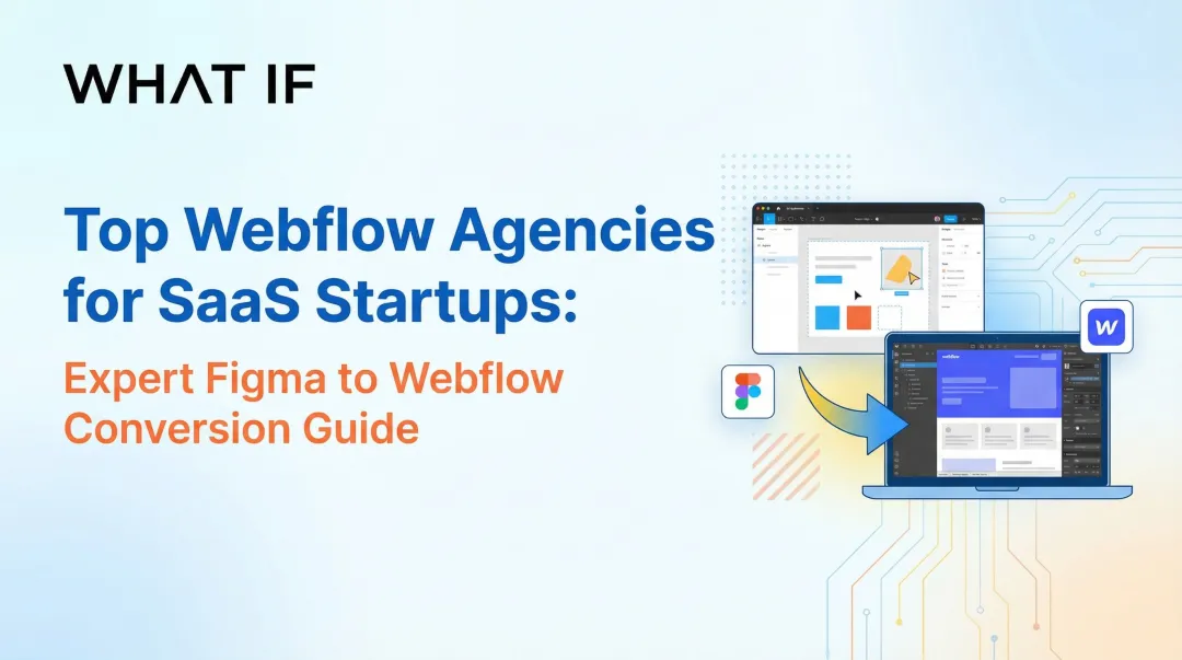 Cover image for Top Webflow Agencies for SaaS Startups: Expert Figma to Webflow Conversion Guide