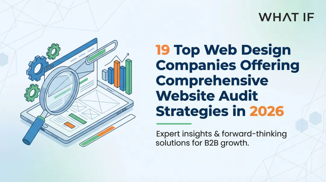 Cover image for 19 Top Web Design Companies Offering Comprehensive Website Audit Strategies in 2026