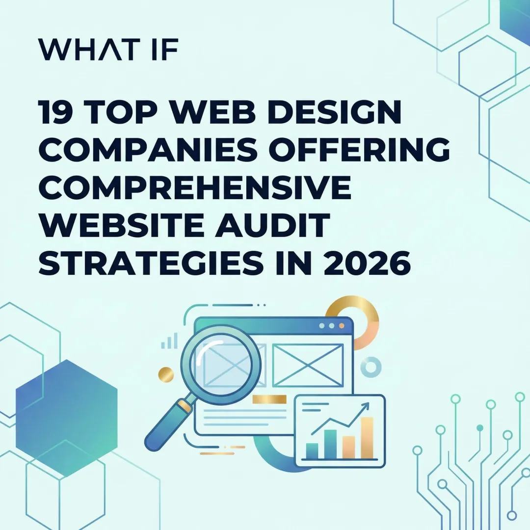 19 Top Web Design Companies Offering Comprehensive Website Audit Strategies in 2026