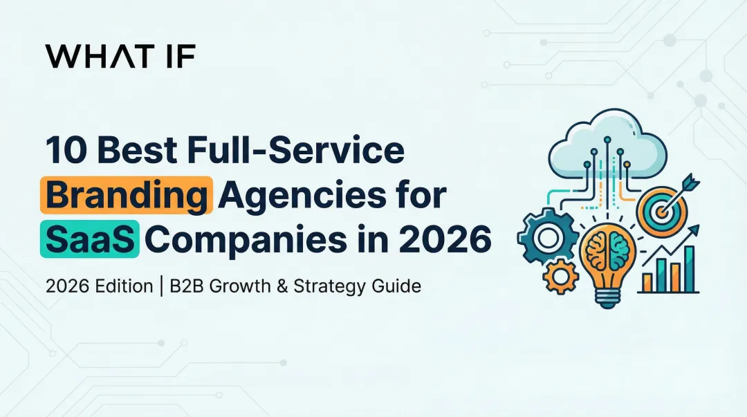 Cover image for 10 Best Full-Service Branding Agencies for SaaS Companies in 2026