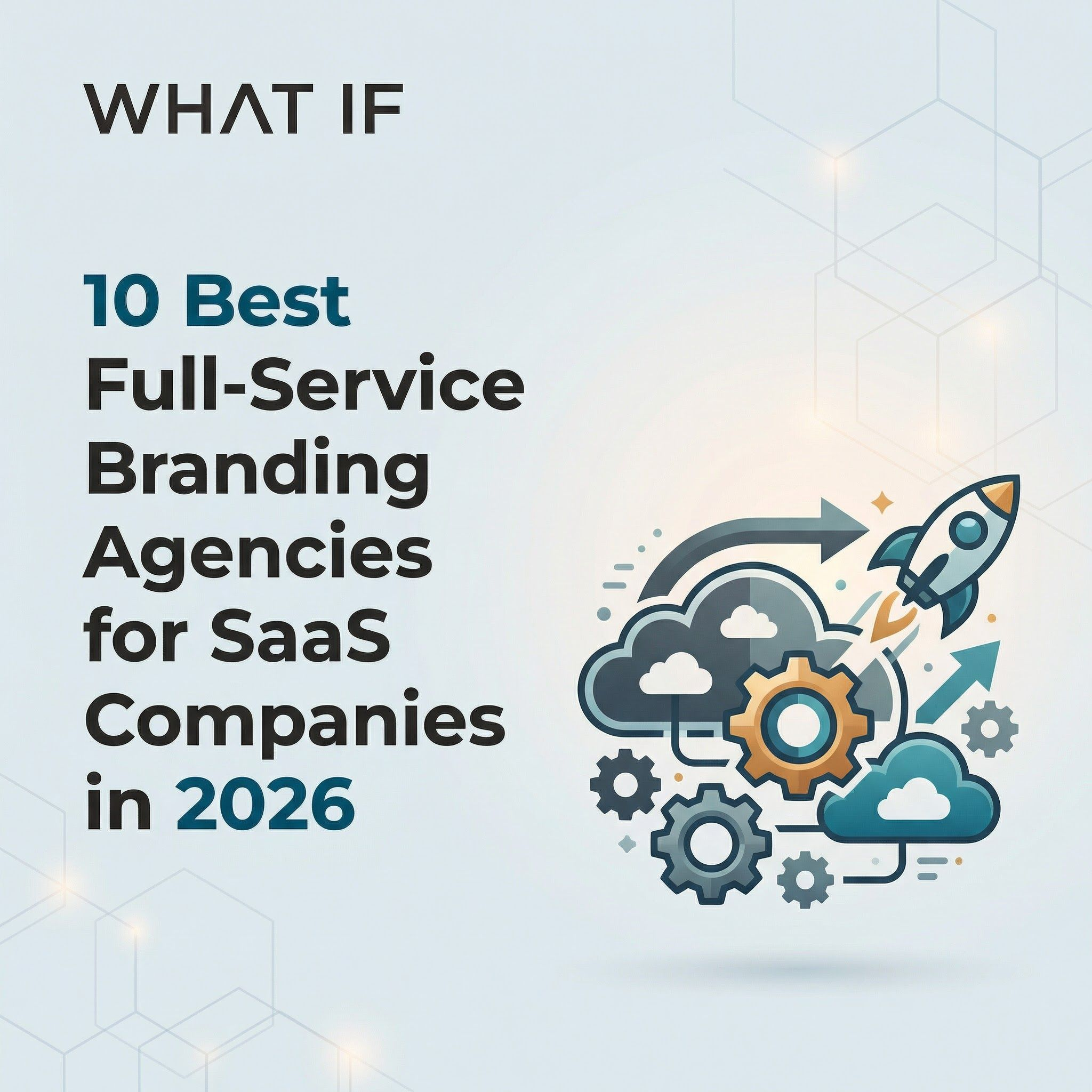 10 Best Full-Service Branding Agencies for SaaS Companies in 2026