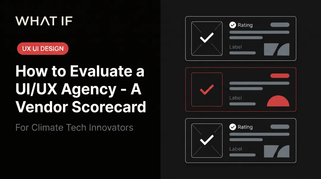 How to evaluate a UI/UX agency - A vendor scorecard