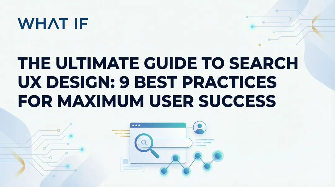 Cover image for The Ultimate Guide to Search UX Design: 9 Best Practices for Maximum User Success