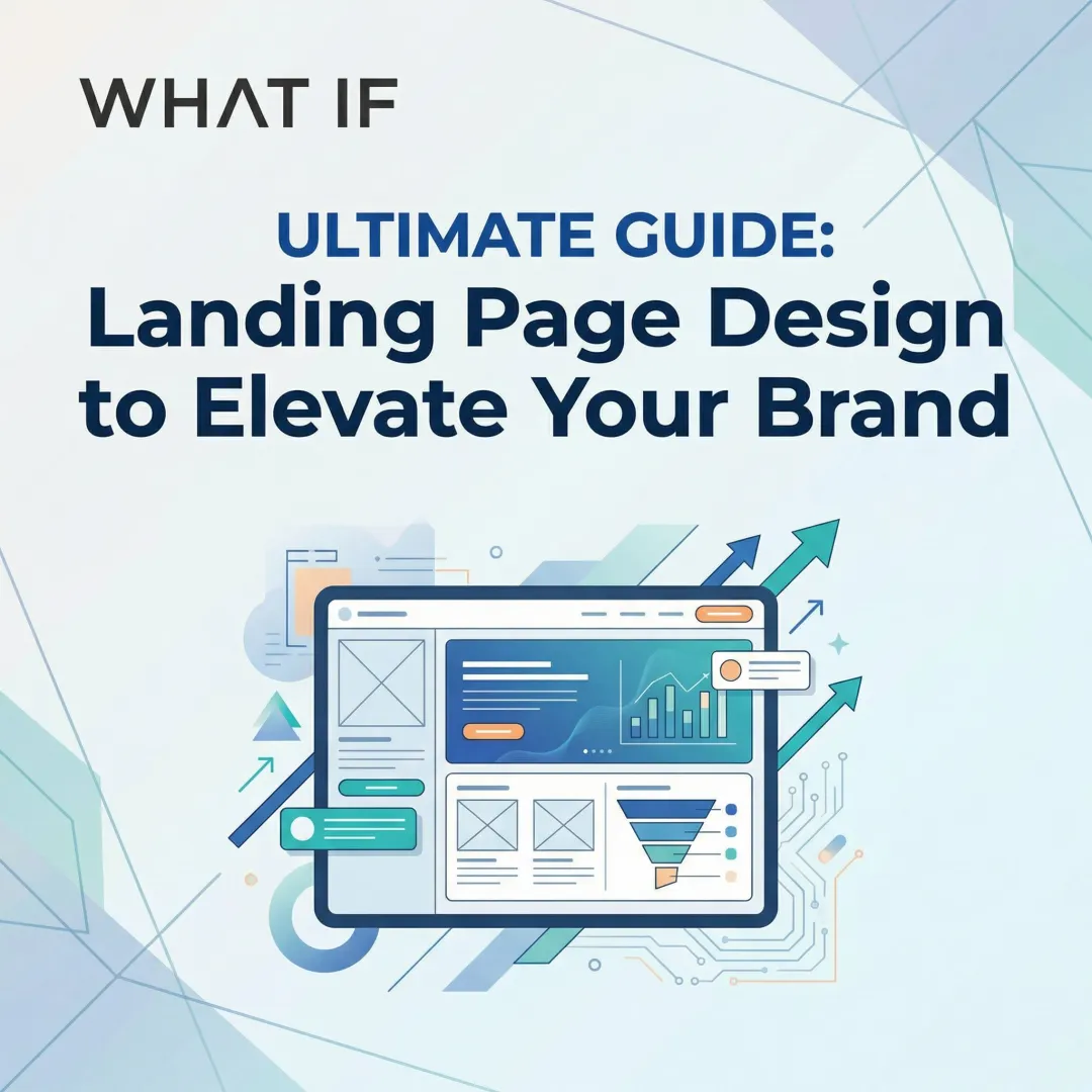 Ultimate Guide: Landing Page Design to Elevate Your Brand