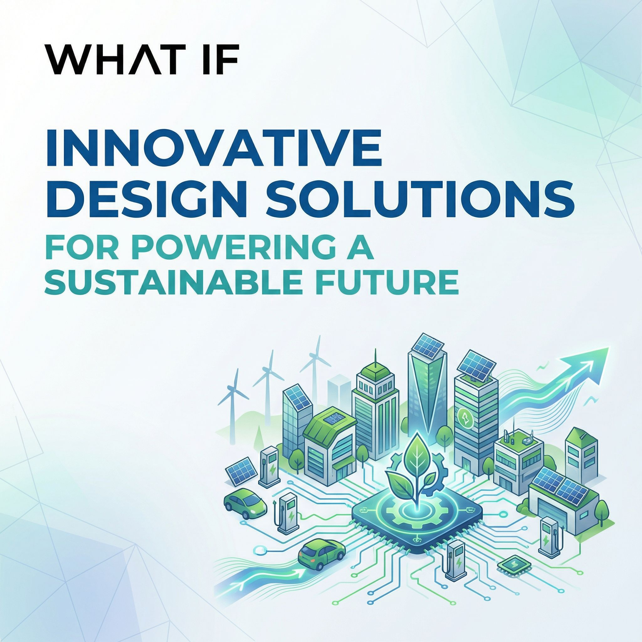Innovative Digital Design Solutions for Green and Renewable Energy Sectors