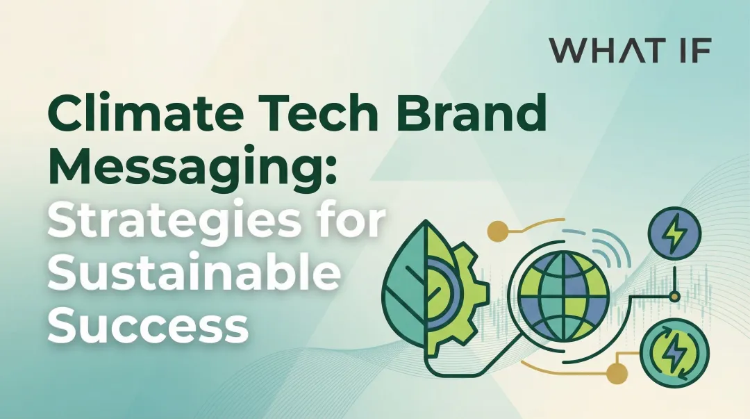 Cover image for Climate Tech Brand Messaging: Strategies for Sustainable Success
