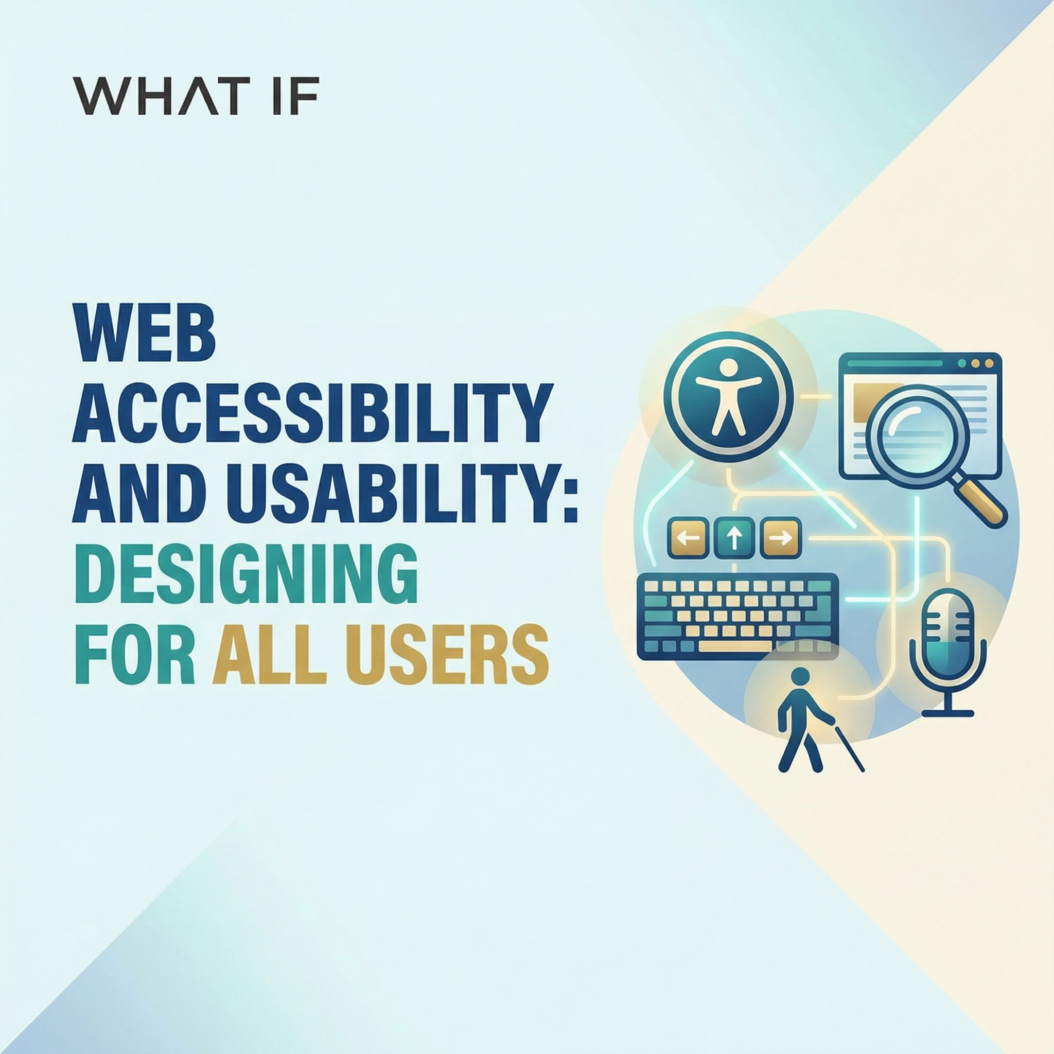 Web Accessibility and Usability: Designing for All Users