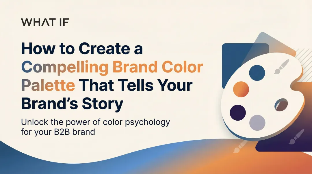 Cover image for How to Create a Compelling Brand Color Palette That Tells Your Brand's Story