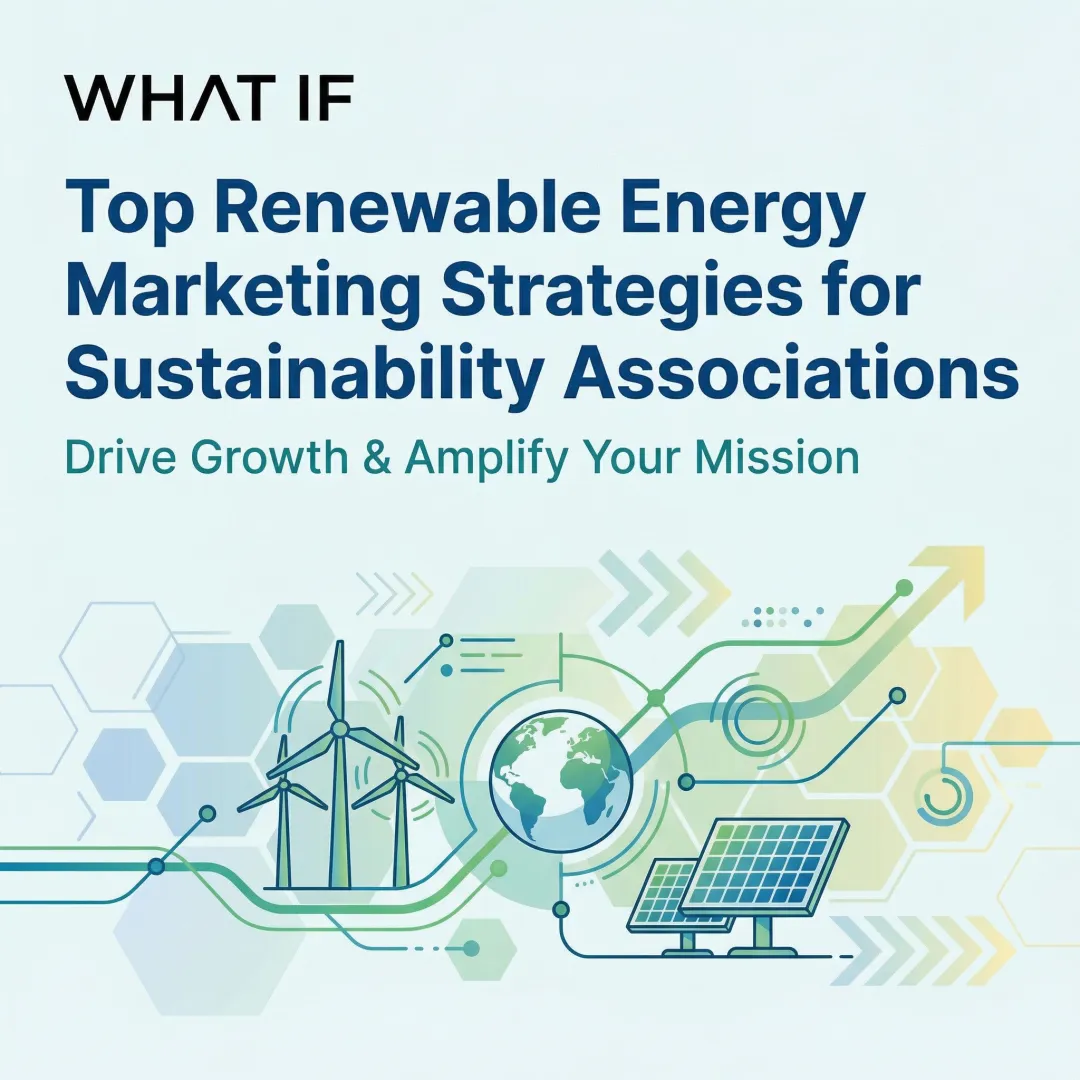 Top renewable energy marketing strategies for sustainability associations