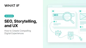 Cover image for SEO, storytelling, and UX: how to create compelling digital experiences