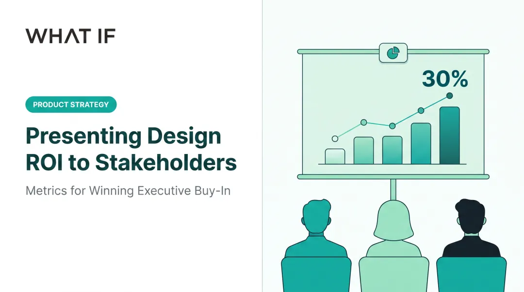How to Present Design ROI to Stakeholders