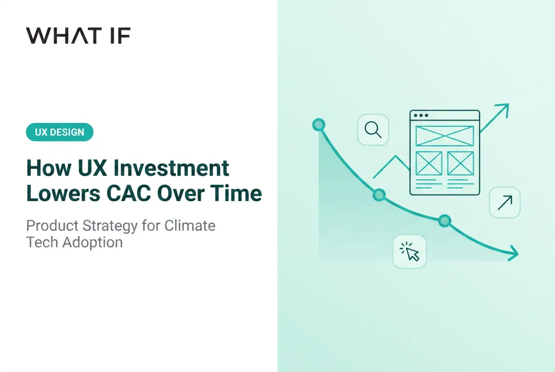 How UX Investment Lowers CAC Over Time