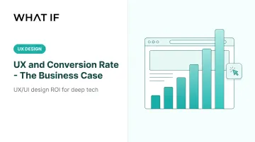 UX and Conversion Rate - The Business Case