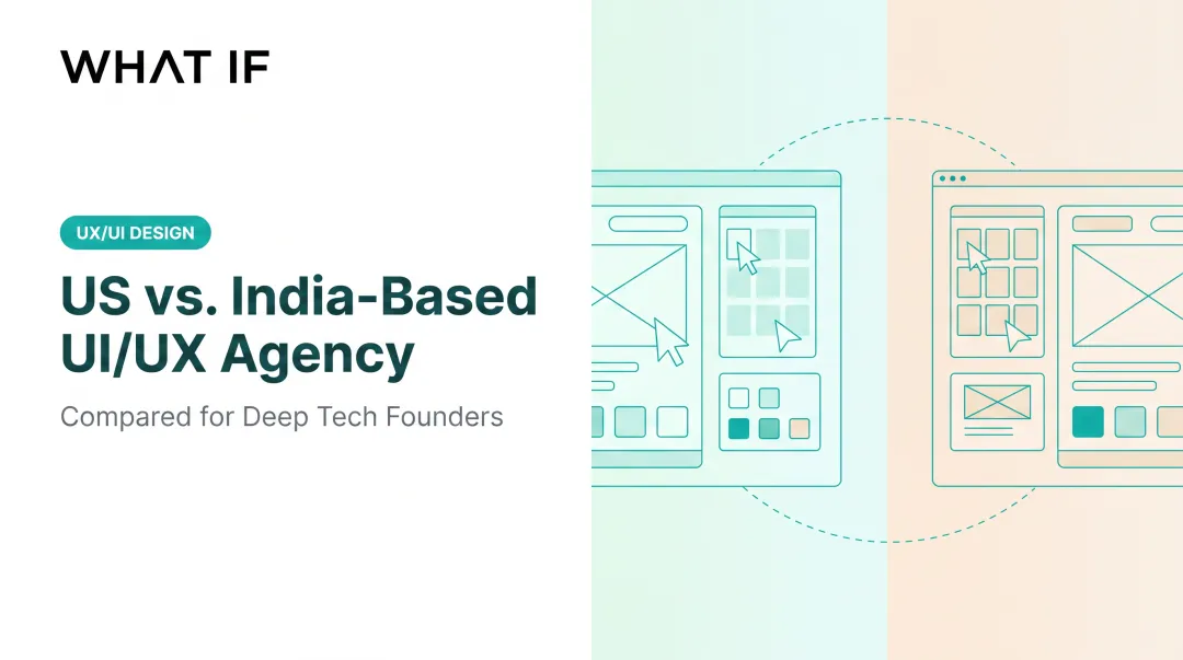 US vs. India-Based UI/UX Agency: Which Should You Choose?