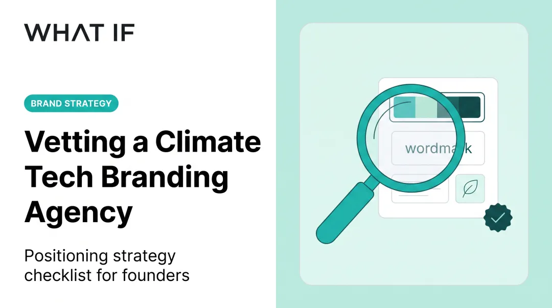 How to Vet a Climate Tech Branding Agency
