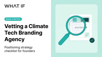 Vetting a Climate Tech Branding Agency