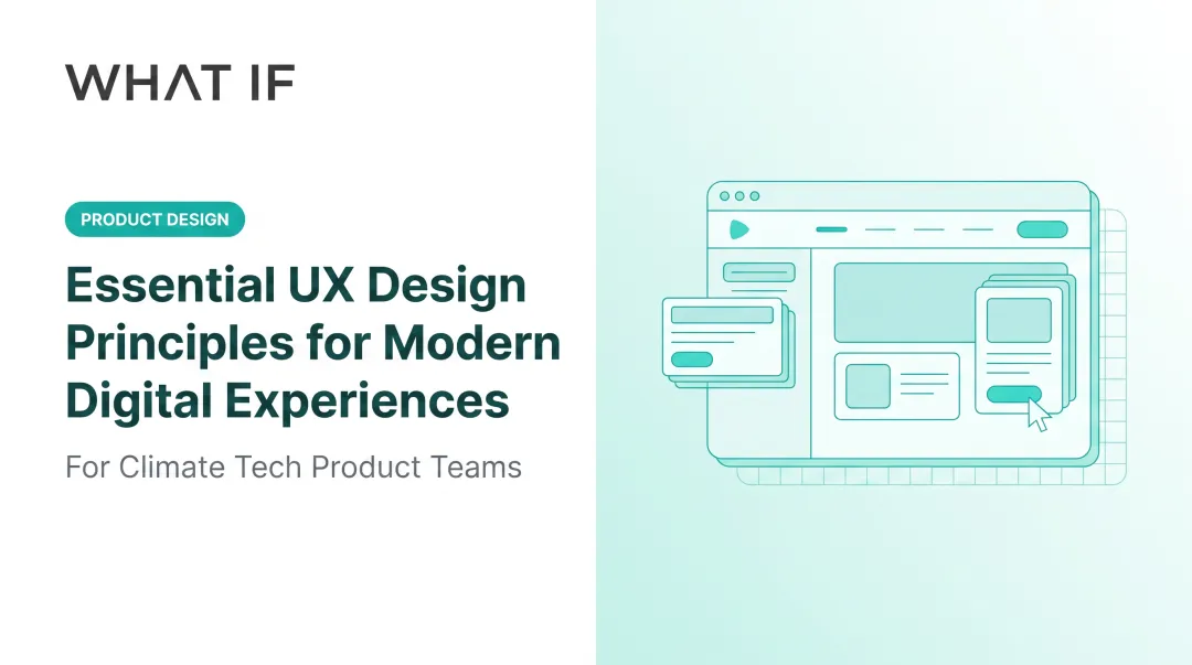 Cover image for Seven UX design principles for climate tech and deep tech products