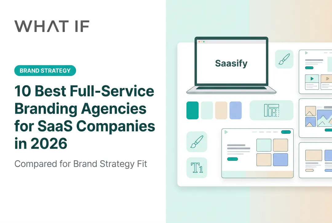 Who Offers Full-Service Brand Design For SaaS Brands? 10 Agencies To Consider