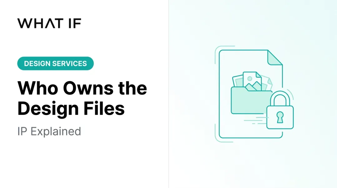 Who Owns the Design Files? IP Explained