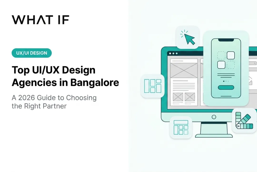 Top UI/UX Design Agencies in Bangalore: A 2026 Guide to Choosing the Right Partner