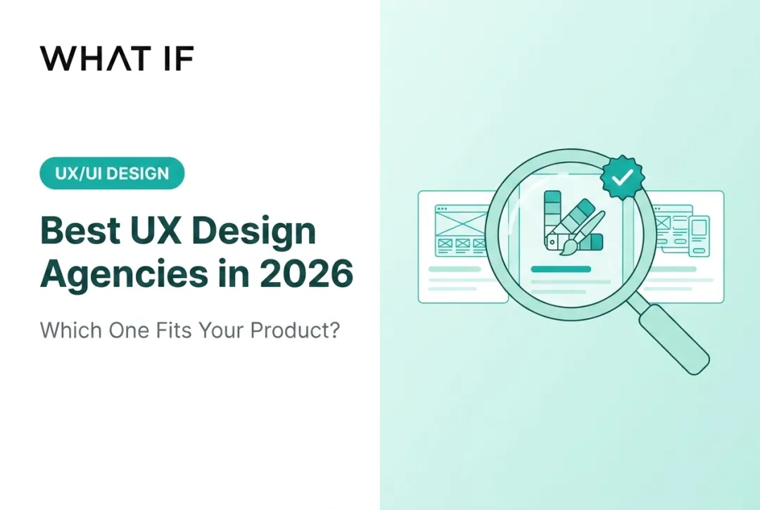 Best UX Design Agencies in 2026: Which One Fits Your Product?
