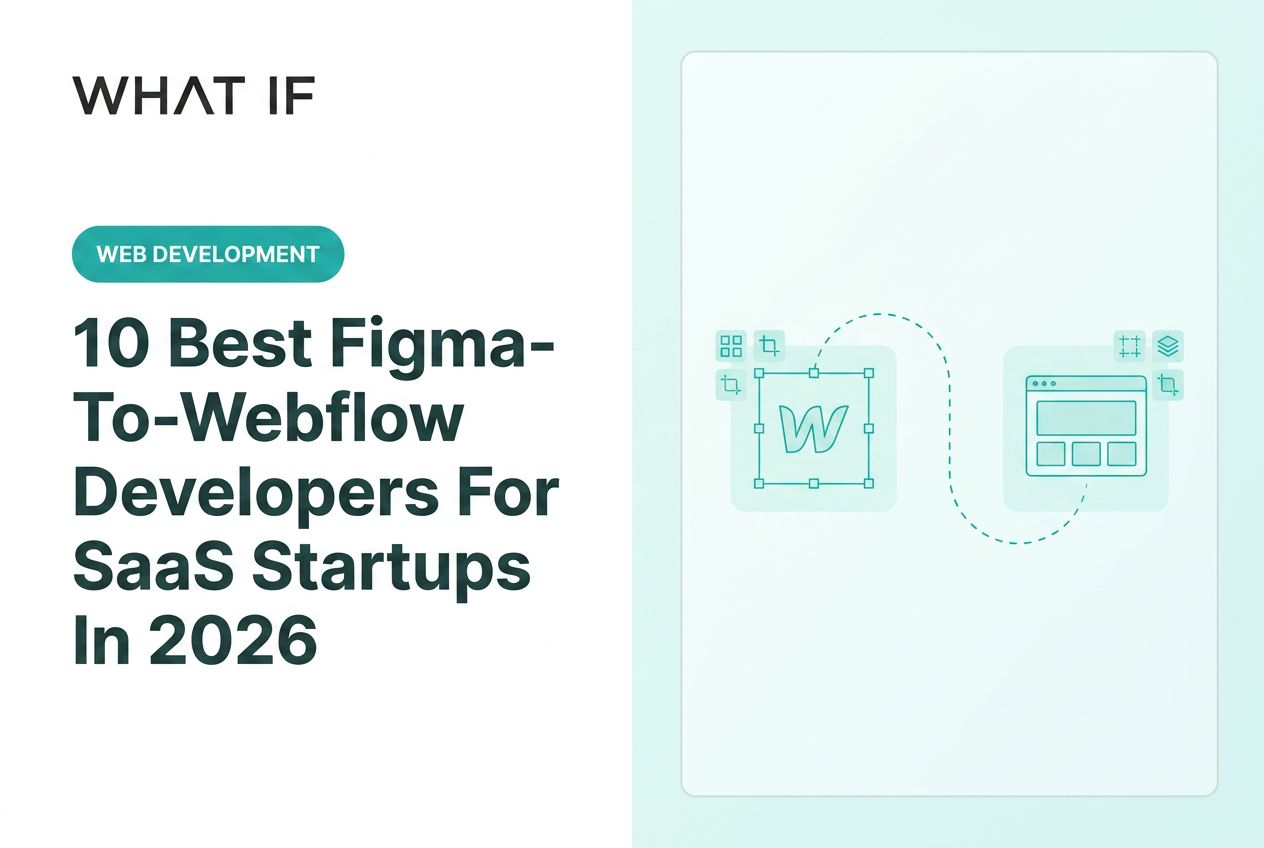 10 Best Figma-To-Webflow Developers For SaaS Startups In 2026