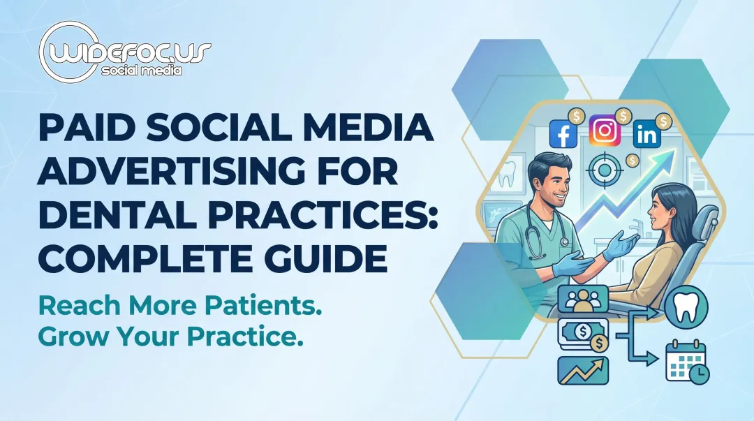 Paid Social Media Advertising for Dental Practices: Complete Guide