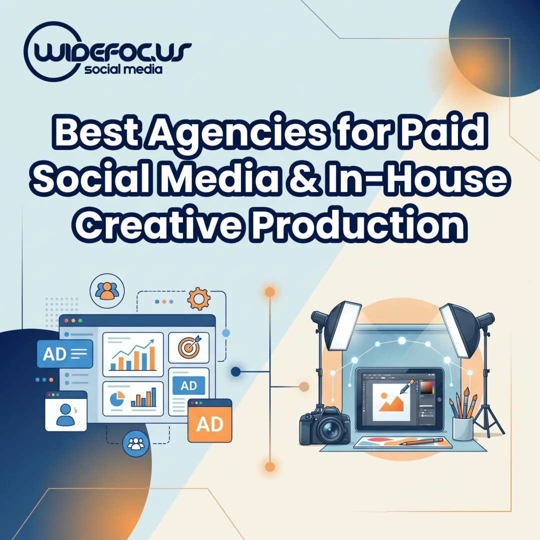 Best Agencies for Paid Social Media & In-House Creative Production