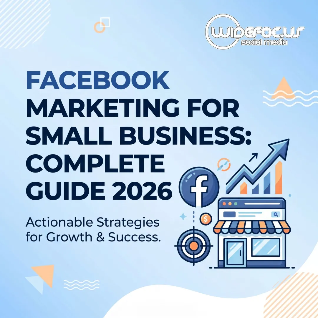 Facebook Marketing for Small Business: Complete Guide 2026