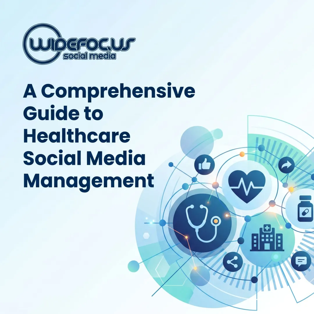 A Comprehensive Guide to Healthcare Social Media Management