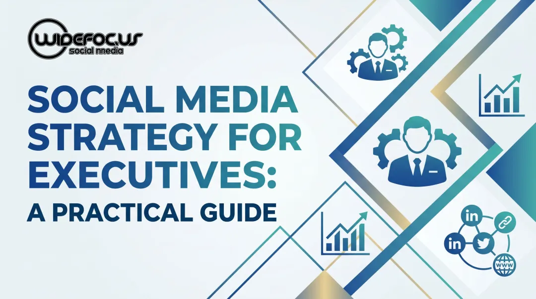 Social Media Strategy for Executives: A Practical Guide