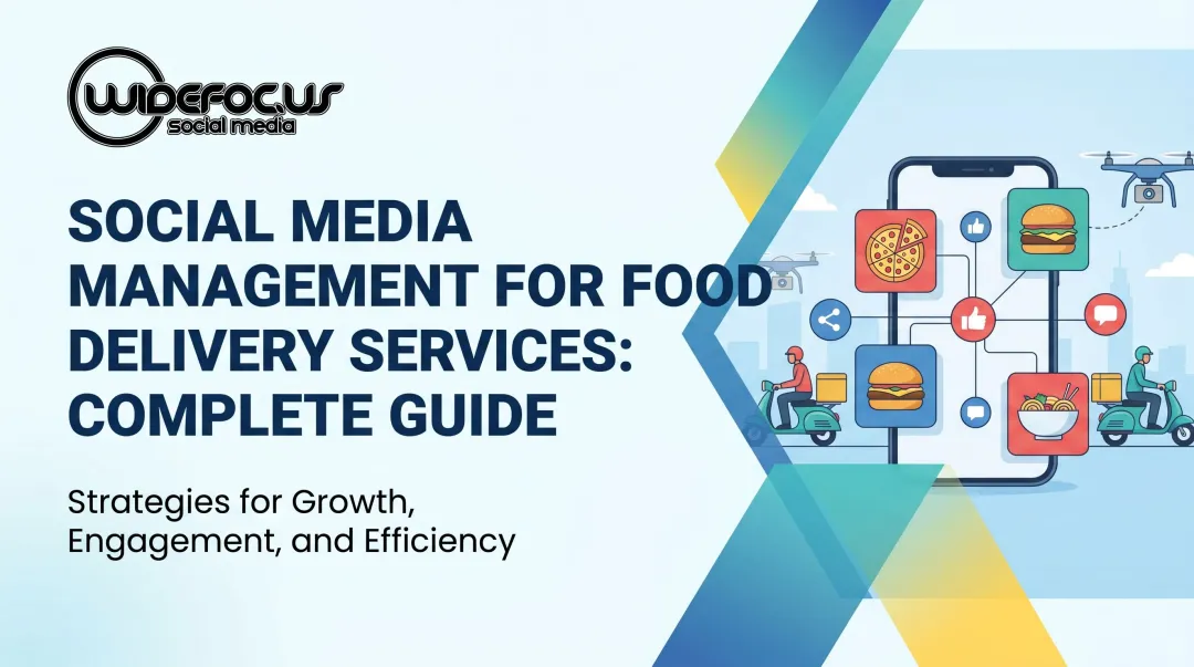 Social Media Management for Food Delivery Services: Complete Guide