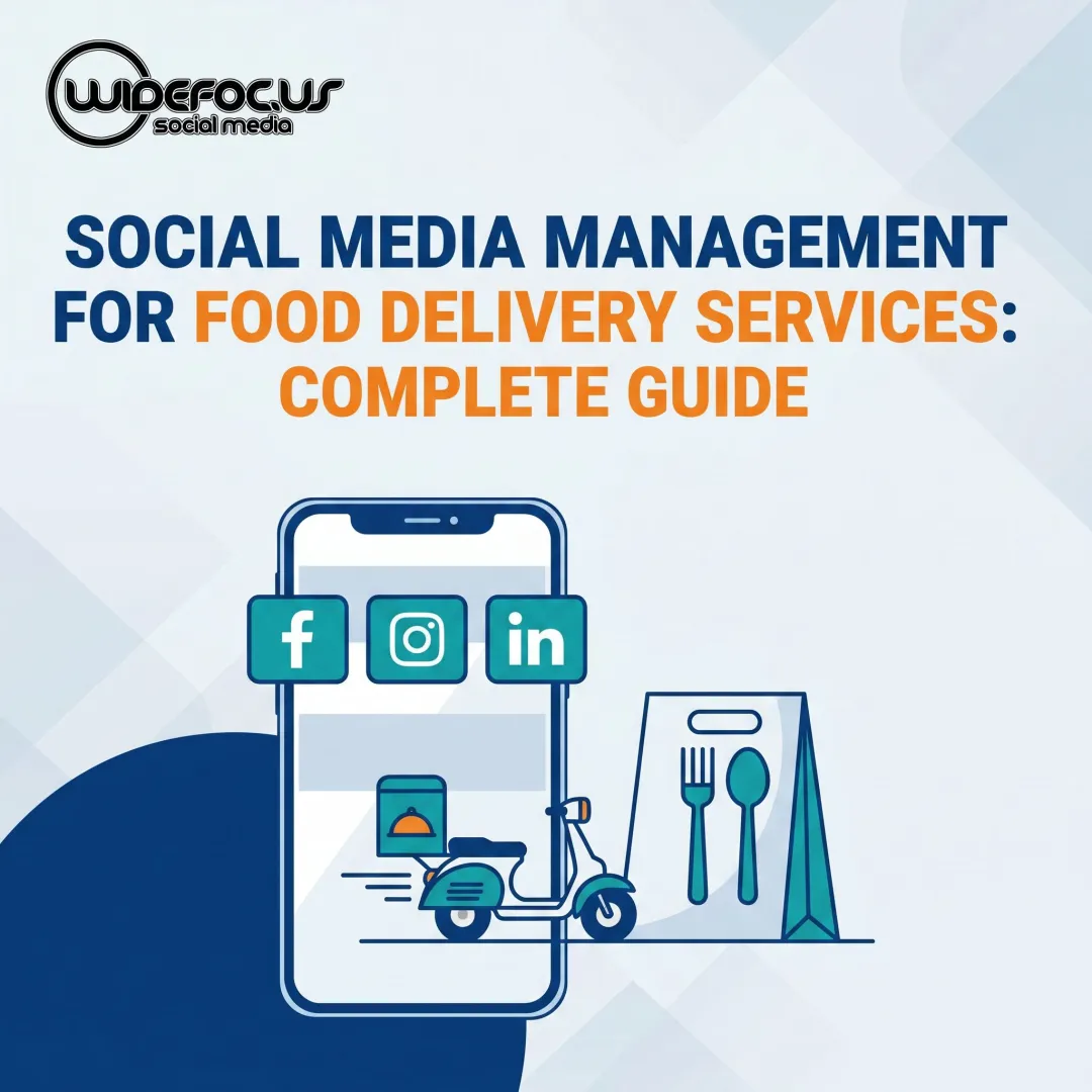 Social Media Management for Food Delivery Services: Complete Guide