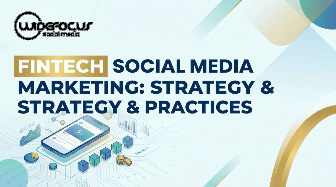 Fintech Social Media Marketing: Strategy & Best Practices