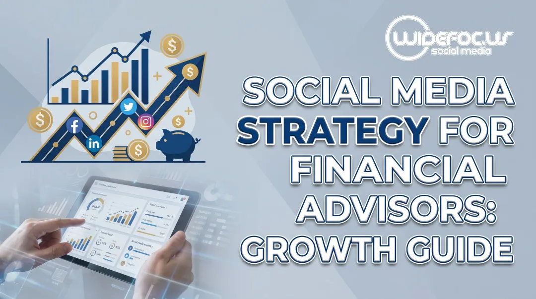 Social Media Strategy for Financial Advisors: Growth Guide