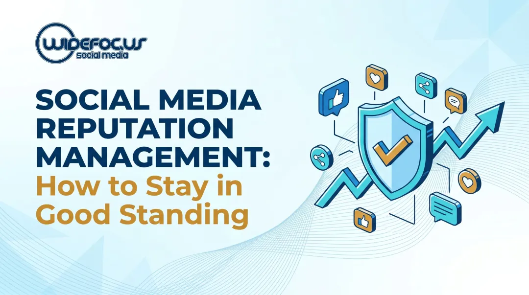 Social Media Reputation Management: How to Stay in Good Standing