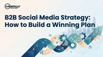 B2B Social Media Strategy: How to Build a Winning Plan