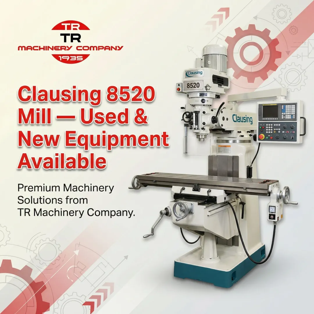 Clausing 8520 Mill — Used & New Equipment Available