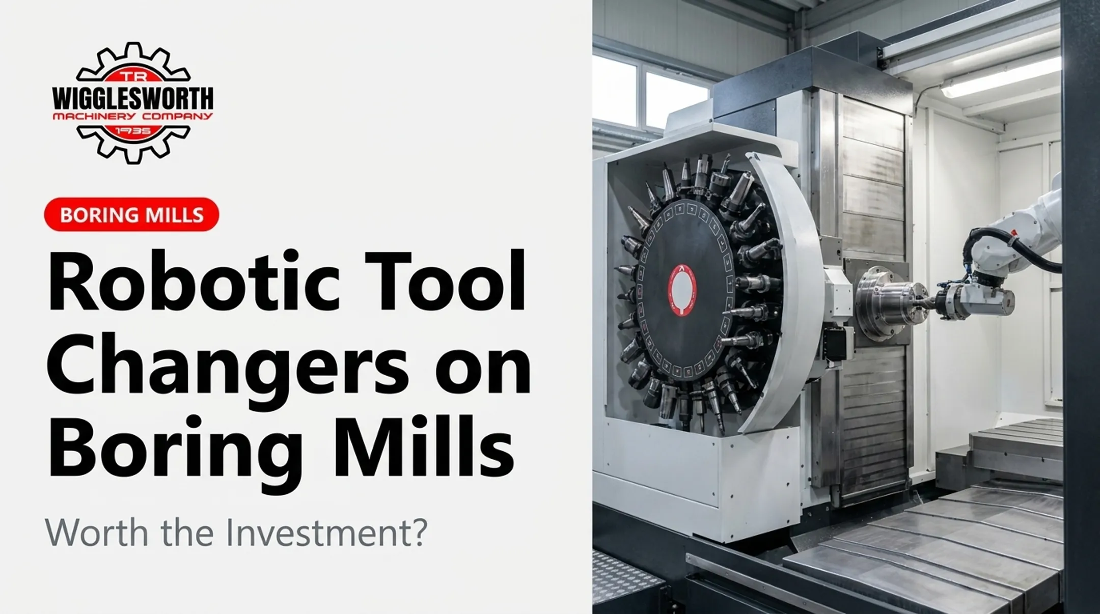 Robotic Tool Changers on Boring Mills: Worth the Investment?