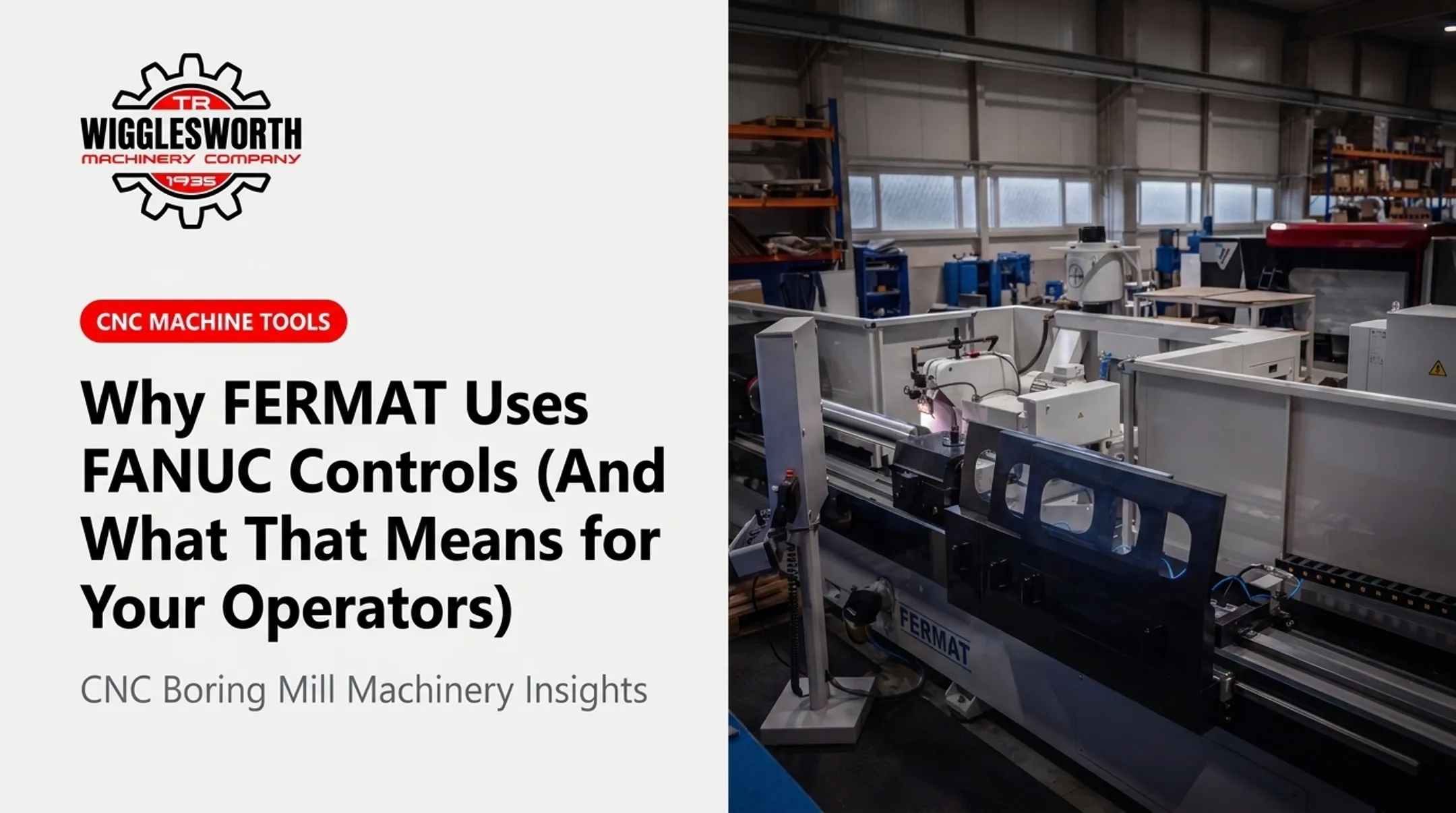 Why FERMAT Uses FANUC Controls (And What That Means for Your Operators)