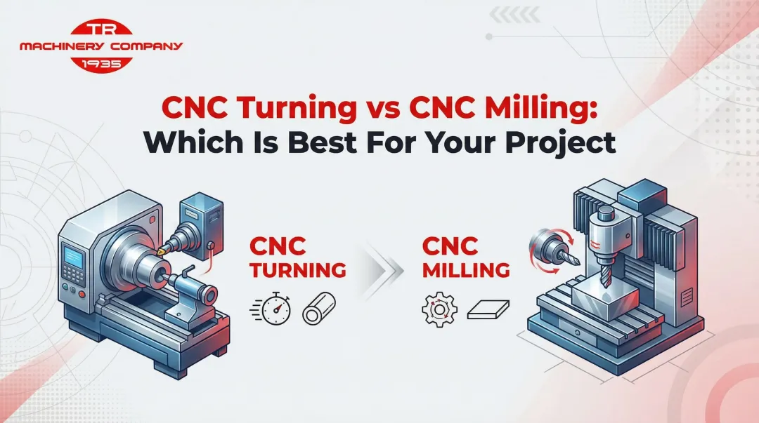 CNC Turning vs CNC Milling: Which Is Best For Your Project