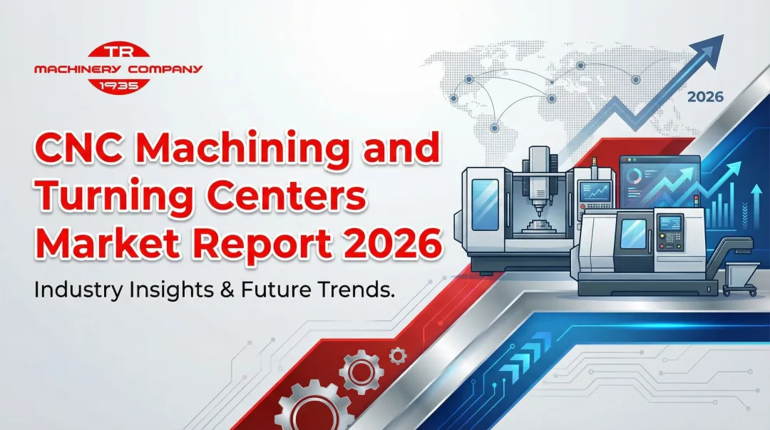 CNC Machining and Turning Centers Market Report 2026
