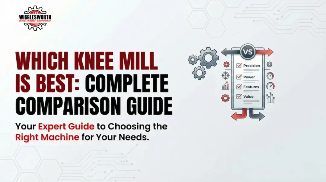 Which Knee Mill is Best: Complete Comparison Guide