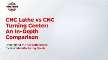 CNC Lathe vs CNC Turning Center: An In-Depth Comparison