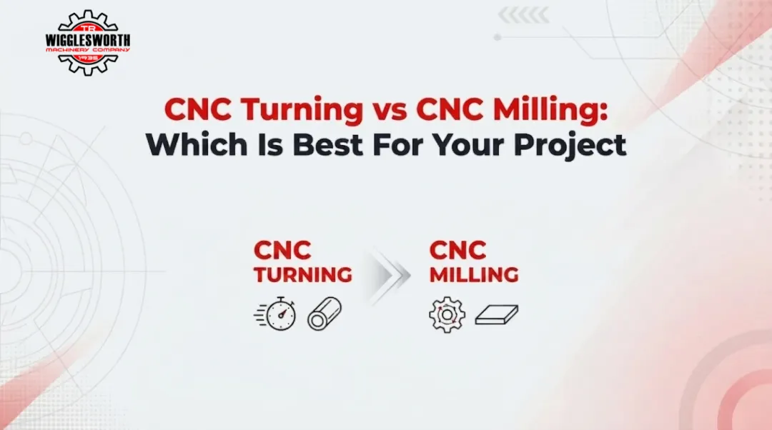 CNC Turning vs CNC Milling: Which Is Best For Your Project