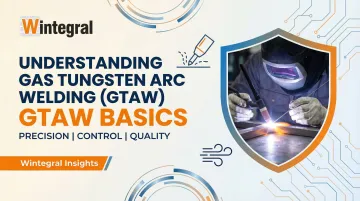 Cover image for Understanding Gas Tungsten Arc Welding (GTAW) Basics