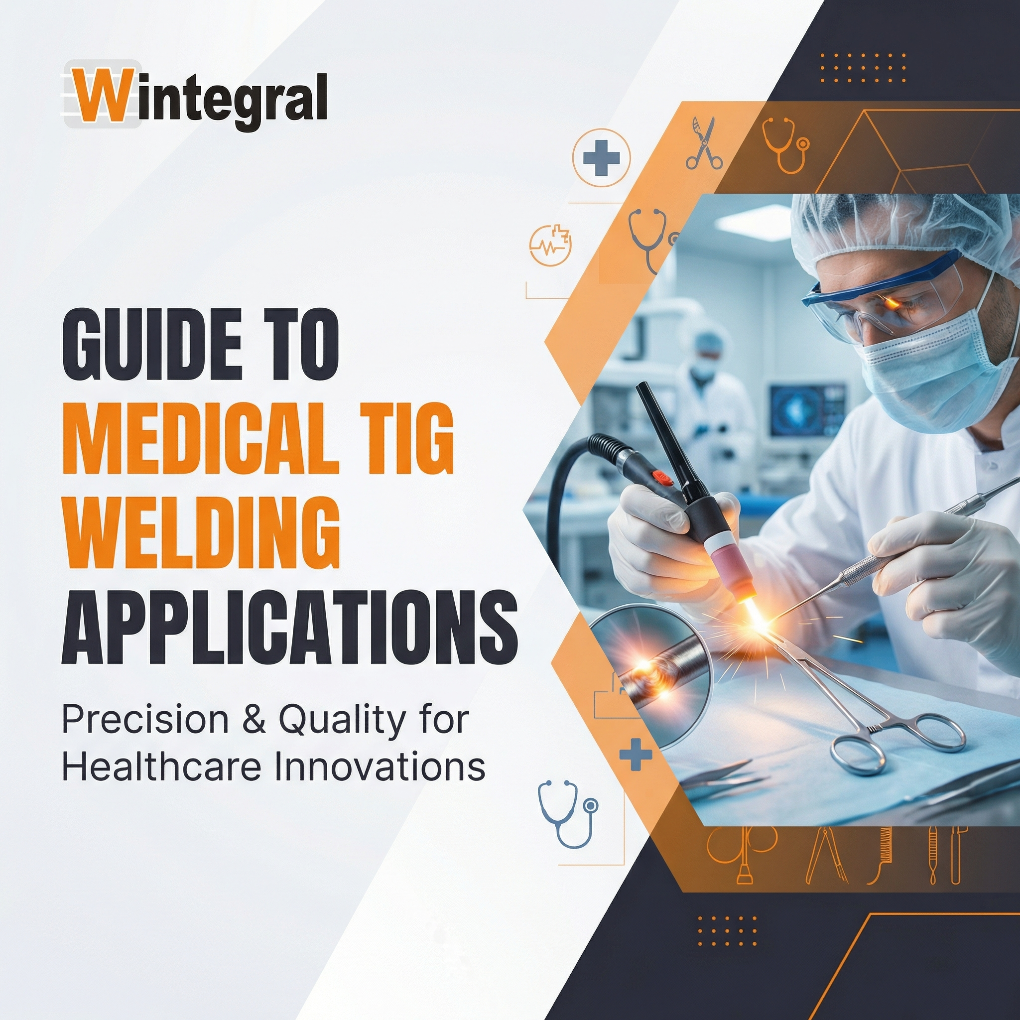 Guide to Medical TIG Welding Applications
