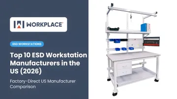 Top 10 ESD Workstation Manufacturers in the US (2026)
